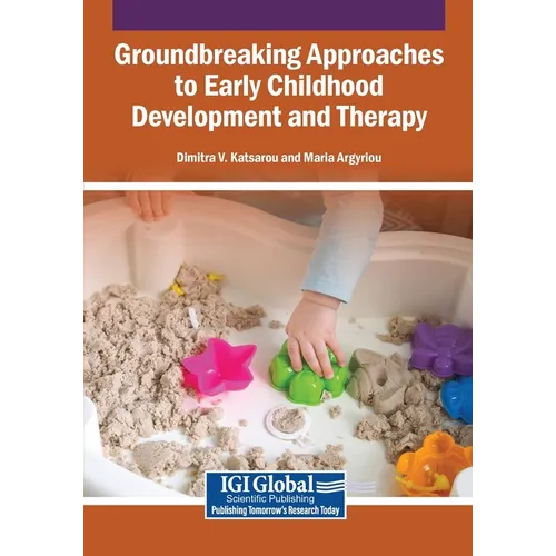 Groundbreaking Approaches to Early Childhood Development and Therapy