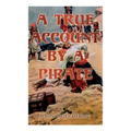 The Pirates of Panama: A True Account by a Pirate