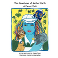 The Adventures of Mother Earth: A Forest Visit