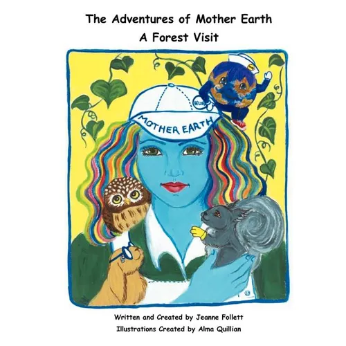 The Adventures of Mother Earth: A Forest Visit