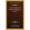 Private Papers Of William Wilberforce (1897)
