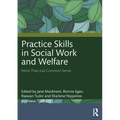 Practice Skills in Social Work and Welfare: More Than Just Common Sense