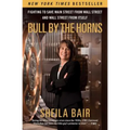 Bull by the Horns: Fighting to Save Main Street from Wall Street and Wall Street from Itself