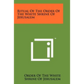 Ritual of the Order of the White Shrine of Jerusalem