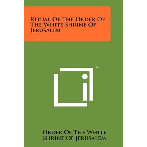 Ritual of the Order of the White Shrine of Jerusalem