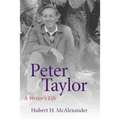 Peter Taylor: A Writer's Life