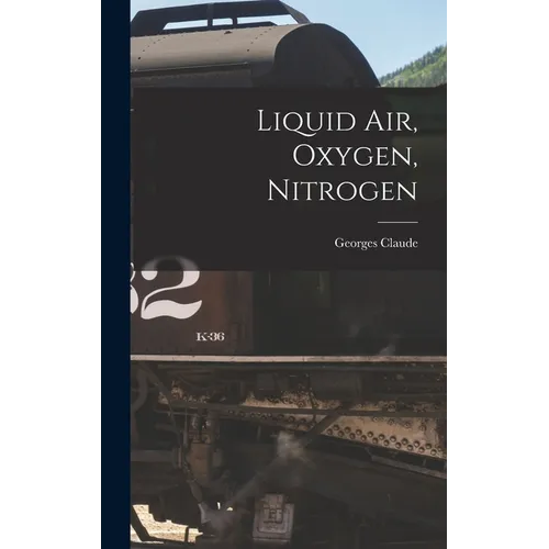 Liquid air, Oxygen, Nitrogen