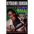 Just Give Me the Damn Ball!: The Fast Times and Hard Knocks of an NFL Rookie
