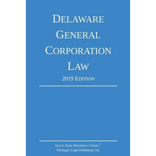 Delaware General Corporation Law; 2019 Edition