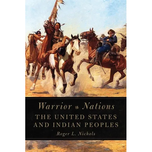 Warrior Nations: The United States and Indian Peoples