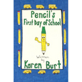 Pencil's First Day of School