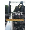The Track: A Journey from Tragedy to Triumph