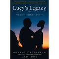 Lucy's Legacy: The Quest for Human Origins