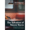 The Salvation of Maven Storm: Finding the Love Relationship for Which You Are Intended
