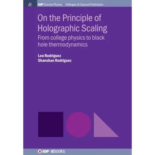 On the Principle of Holographic Scaling: From College Physics to Black Hole Thermodynamics