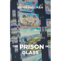 The PRISON in Glass