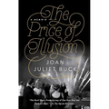 The Price of Illusion: A Memoir
