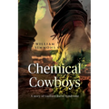 Chemical Cowboys: A story of Guillain Barre Syndrome