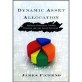 Dynamic Asset Allocation: Modern Portfolio Theory Updated for the Smart Investor