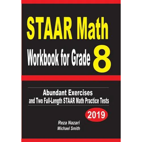 STAAR Math Workbook for Grade 8: Abundant Exercises and Two Full-Length STAAR Math Practice Tests