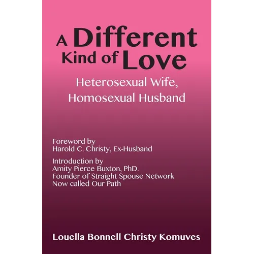 A Different Kind of Love: Heterosexual Wife, Homosexual Husband