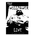 The Willpower to Live