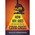 How HIV/Aids Set the Stage for the Covid Crisis