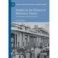 Studies in the History of Monetary Theory: Controversies and Clarifications