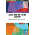 Ageing and the Visitor Economy: Global Challenges and Opportunities