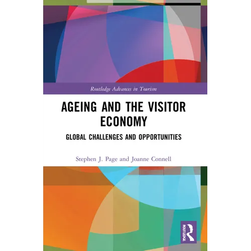 Ageing and the Visitor Economy: Global Challenges and Opportunities