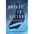 Voyage to Victory: Stories and Strategies for Resilience, Risk and Reward