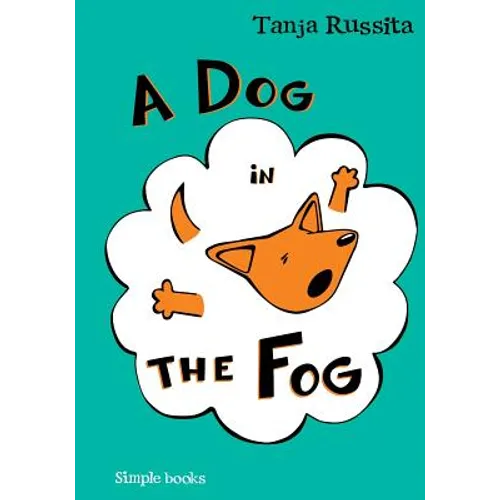 A Dog in the Fog: Sight word fun for beginner readers