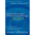 Spiritual Marketing: A Proven 5-Step Formula for Easily Creating Wealth from the Inside Out