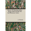 Memoir Of Adoniram Judson - Being A Sketch Of His Life And Missionary Labors