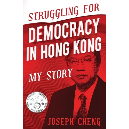 Struggling for Democracy in Hong Kong: My Story