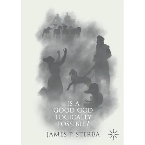 Is a Good God Logically Possible?