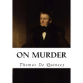 On Murder: Considered as One of the Fine Arts