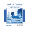 Medicinal Chemistry: Computational Methods to Support Drug Design