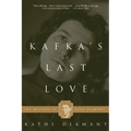 Kafka's Last Love: The Mystery of Dora Diamant