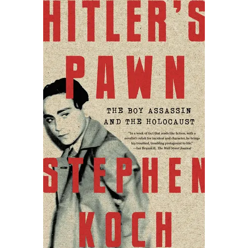 Hitler's Pawn: The Boy Assassin and the Holocaust