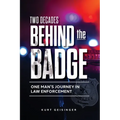 Two Decades Behind the Badge: One Man's Journey in Law Enforcement