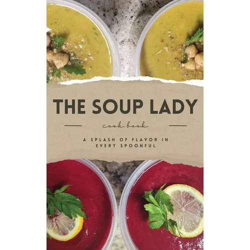 THE SOUP LADY Cook Book
