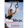 The EduNinja Mindset: 11 Habits for Building a Stronger Mind and Body