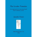 The Lexden Tumulus: A re-appraisal of an Iron Age burial from Colchester, Essex
