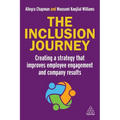The Inclusion Journey: Creating a Strategy That Improves Employee Engagement and Company Results
