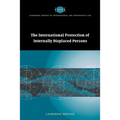 The International Protection of Internally Displaced Persons