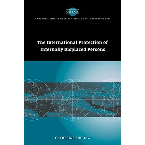 The International Protection of Internally Displaced Persons