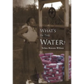 What's in the Water: Fannie, a Legacy of Love