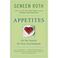 Appetites: On the Search for True Nourishment