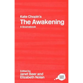 Kate Chopin's the Awakening: A Routledge Study Guide and Sourcebook